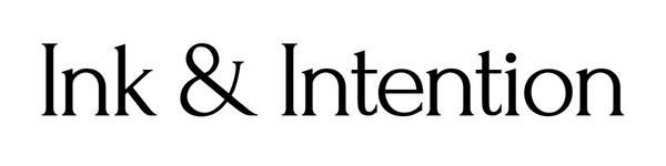 Ink and Intention