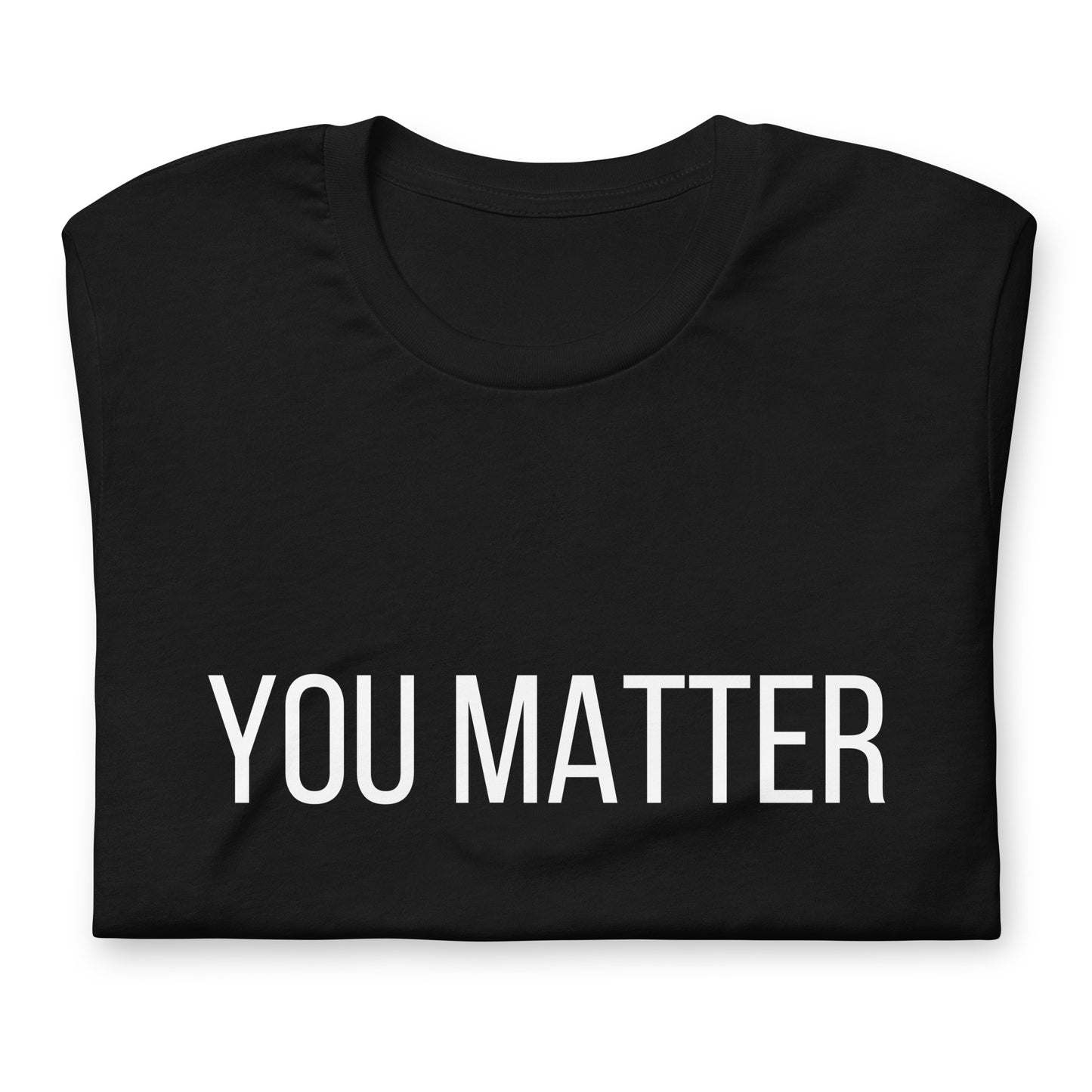 You Matter T-shirt